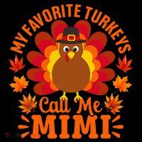 My Favorite Turkeys Call Me Mimi Funny Thanksgiving 16 in Basic Backpack