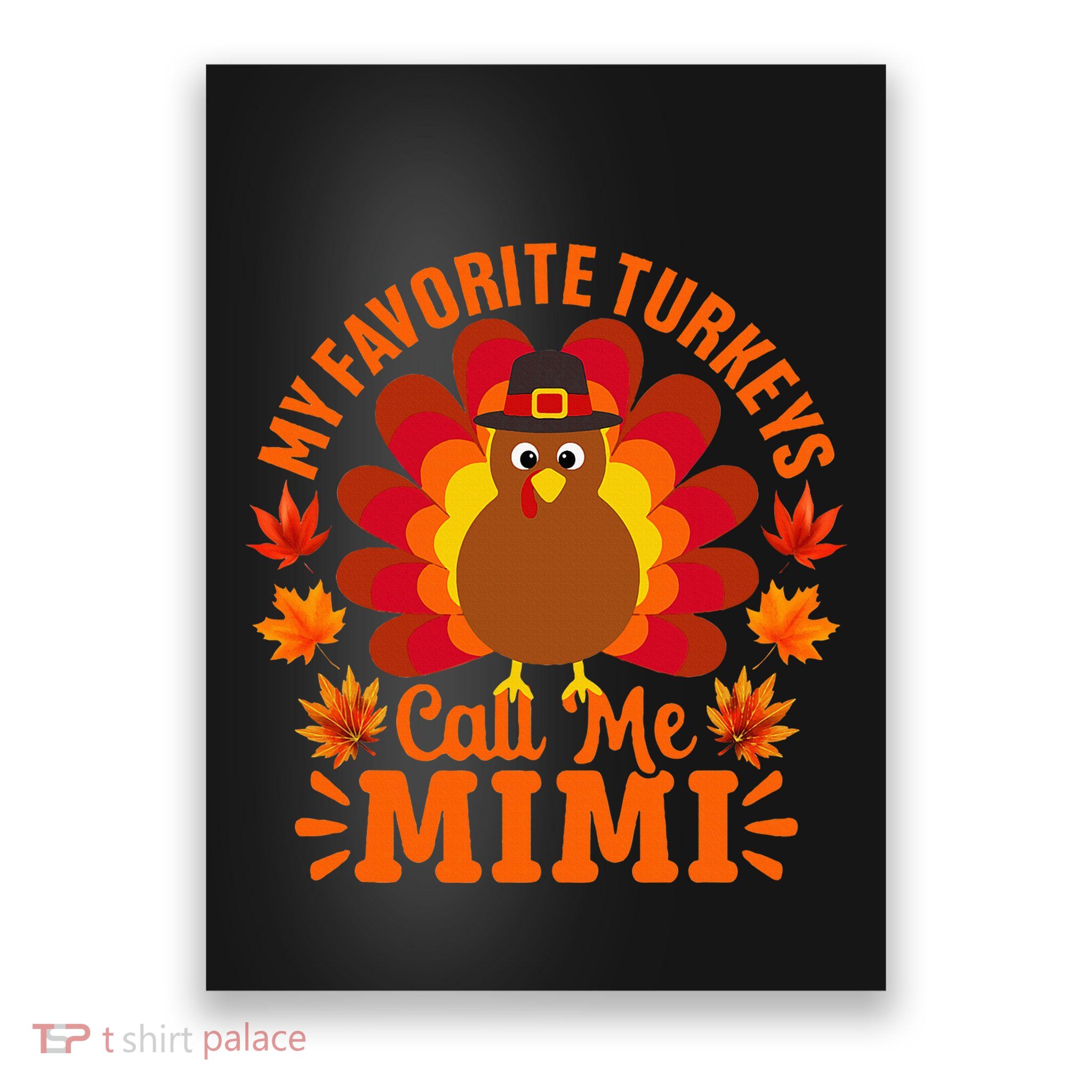 My Favorite Turkeys Call Me Mimi Funny Thanksgiving Poster