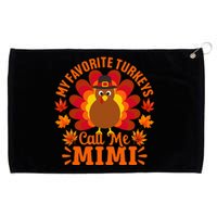 My Favorite Turkeys Call Me Mimi Funny Thanksgiving Grommeted Golf Towel