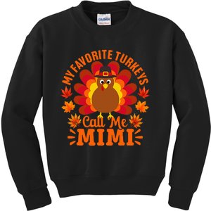 My Favorite Turkeys Call Me Mimi Funny Thanksgiving Kids Sweatshirt