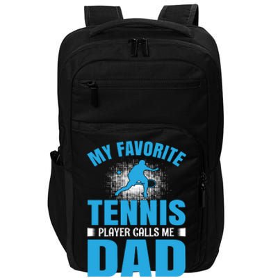 My Favorite Tennis People Calls Me Dad Impact Tech Backpack