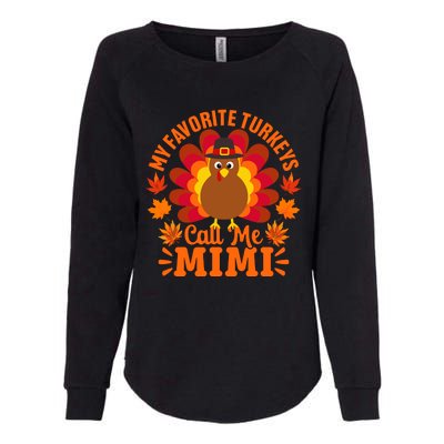 My Favorite Turkeys Call Me Mimi Funny Thanksgiving Womens California Wash Sweatshirt