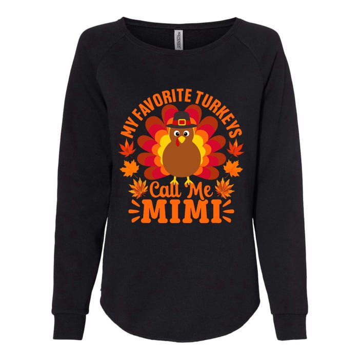 My Favorite Turkeys Call Me Mimi Funny Thanksgiving Womens California Wash Sweatshirt