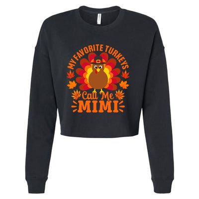 My Favorite Turkeys Call Me Mimi Funny Thanksgiving Cropped Pullover Crew