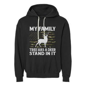 My Family Tree Has A Deer Stand In It Hunting Deer Hunting Garment-Dyed Fleece Hoodie