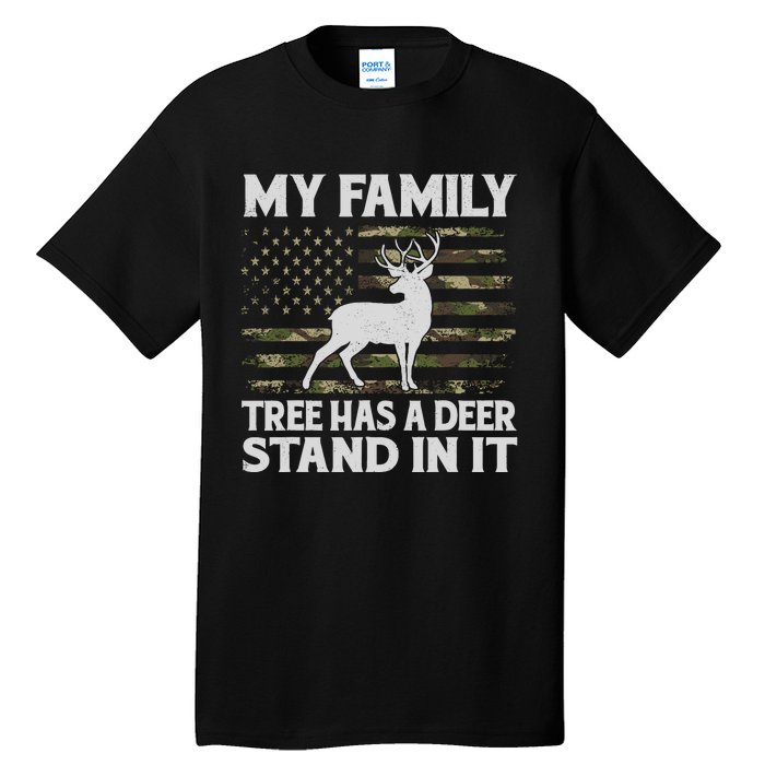 My Family Tree Has A Deer Stand In It Hunting Deer Hunting Tall T-Shirt