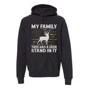 My Family Tree Has A Deer Stand In It Hunting Deer Hunting Premium Hoodie