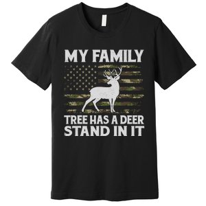 My Family Tree Has A Deer Stand In It Hunting Deer Hunting Premium T-Shirt