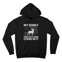 My Family Tree Has A Deer Stand In It Hunting Deer Hunting Tall Hoodie