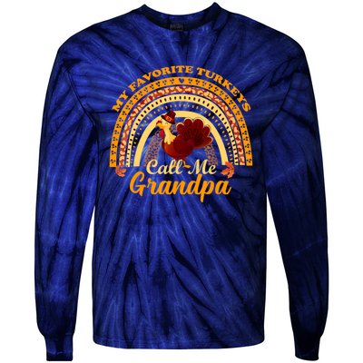 My Favorite Turkeys Call Me Grandpa Thanksgiving Thankful Tie-Dye Long Sleeve Shirt