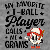 My Favorite Tball Player Calls Me Grams Cute Tall Sweatshirt