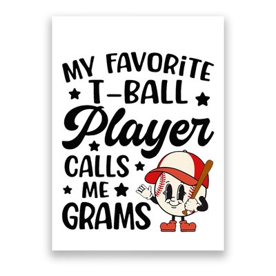 My Favorite Tball Player Calls Me Grams Cute Poster