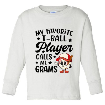 My Favorite Tball Player Calls Me Grams Cute Toddler Long Sleeve Shirt