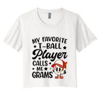 My Favorite Tball Player Calls Me Grams Cute Crop Top