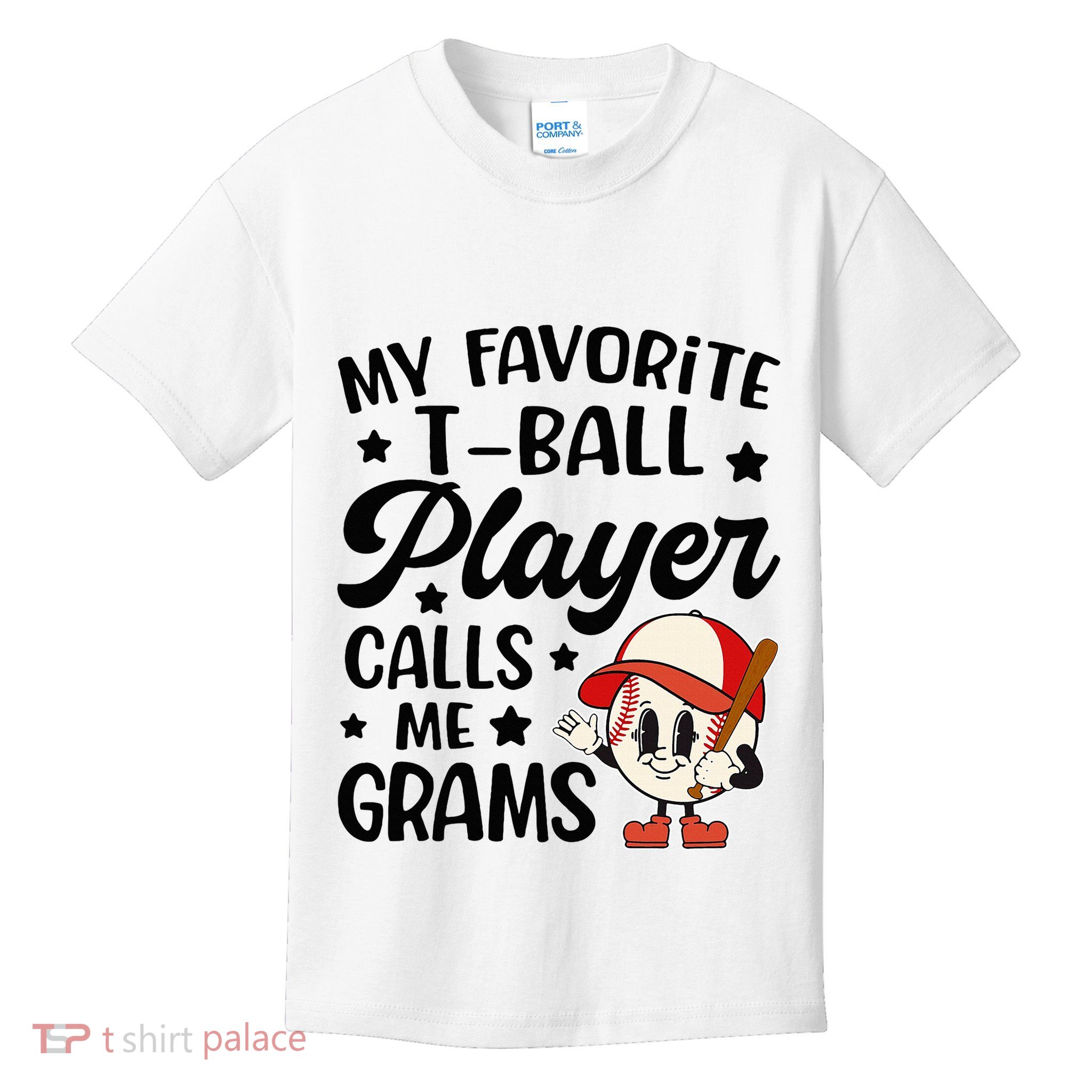 My Favorite Tball Player Calls Me Grams Cute Kids T-Shirt