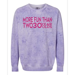 More Fun Than Two 30 Year Olds Woman's 60th Birthday Colorblast Crewneck Sweatshirt