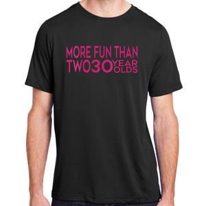 More Fun Than Two 30 Year Olds Woman's 60th Birthday Adult ChromaSoft Performance T-Shirt