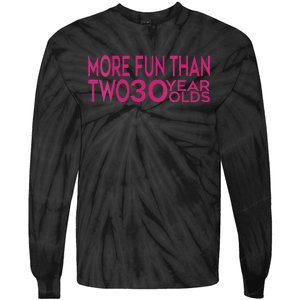 More Fun Than Two 30 Year Olds Woman's 60th Birthday Tie-Dye Long Sleeve Shirt