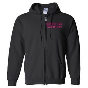 More Fun Than Two 30 Year Olds Woman's 60th Birthday Full Zip Hoodie