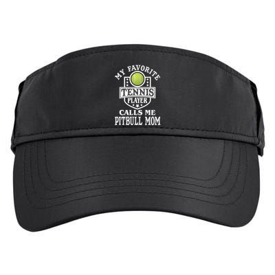 My Favorite Tennis Player Calls Me Pitbullfunny Giftmom Funny Tennis Gift Adult Drive Performance Visor