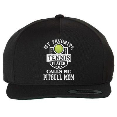 My Favorite Tennis Player Calls Me Pitbullfunny Giftmom Funny Tennis Gift Wool Snapback Cap