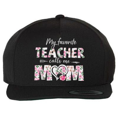 My Favorite Teacher Calls Me Mom Mothers Day Gift Wool Snapback Cap