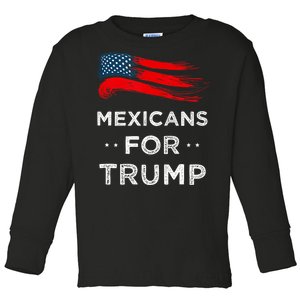 Mexicans For Trump 2024 Toddler Long Sleeve Shirt