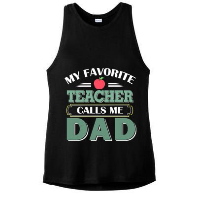My Favorite Teacher Calls Me Dad Funny Gift Father's Day Ladies PosiCharge Tri-Blend Wicking Tank