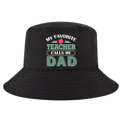 My Favorite Teacher Calls Me Dad Funny Gift Father's Day Cool Comfort Performance Bucket Hat