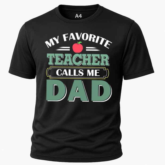 My Favorite Teacher Calls Me Dad Funny Gift Father's Day Cooling Performance Crew T-Shirt