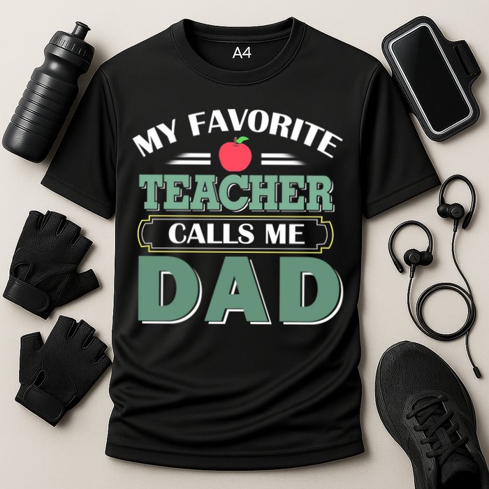 My Favorite Teacher Calls Me Dad Funny Gift Father's Day Cooling Performance Crew T-Shirt