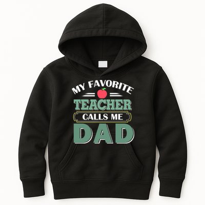 My Favorite Teacher Calls Me Dad Funny Gift Father's Day Kids Hoodie