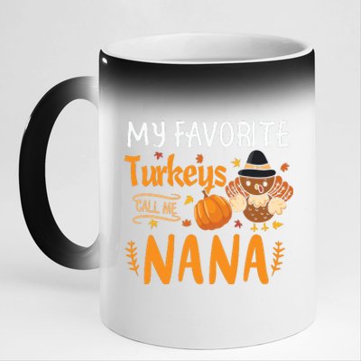 My Favorite Turkeys Call Me Nana Grandma Thanksgiving 11oz Black Color Changing Mug