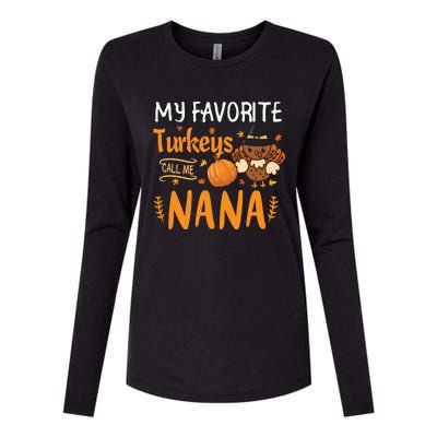 My Favorite Turkeys Call Me Nana Grandma Thanksgiving Womens Cotton Relaxed Long Sleeve T-Shirt