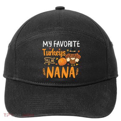 My Favorite Turkeys Call Me Nana Grandma Thanksgiving 7-Panel Snapback Hat