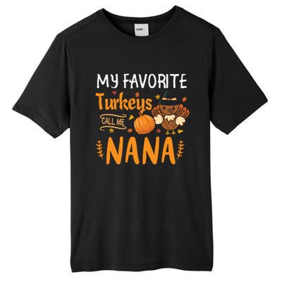 My Favorite Turkeys Call Me Nana Grandma Thanksgiving Tall Fusion ChromaSoft Performance T-Shirt