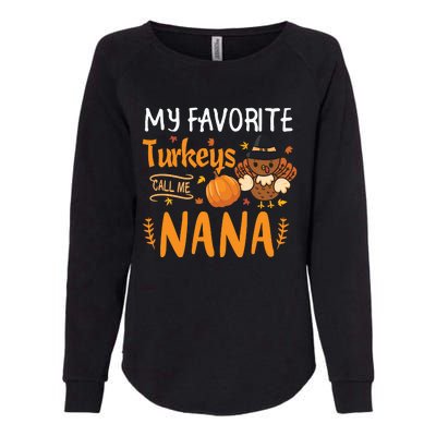 My Favorite Turkeys Call Me Nana Grandma Thanksgiving Womens California Wash Sweatshirt