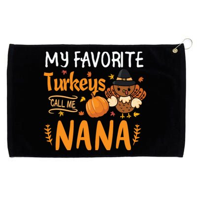 My Favorite Turkeys Call Me Nana Grandma Thanksgiving Grommeted Golf Towel