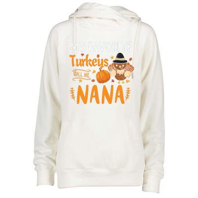 My Favorite Turkeys Call Me Nana Grandma Thanksgiving Womens Funnel Neck Pullover Hood