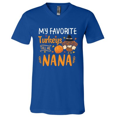 My Favorite Turkeys Call Me Nana Grandma Thanksgiving V-Neck T-Shirt