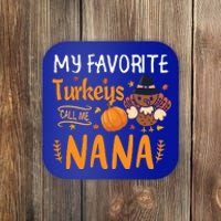 My Favorite Turkeys Call Me Nana Grandma Thanksgiving Coaster