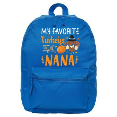 My Favorite Turkeys Call Me Nana Grandma Thanksgiving 16 in Basic Backpack