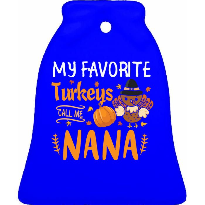 My Favorite Turkeys Call Me Nana Grandma Thanksgiving Ceramic Bell Ornament