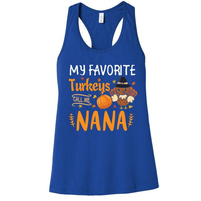 My Favorite Turkeys Call Me Nana Grandma Thanksgiving Women's Racerback Tank