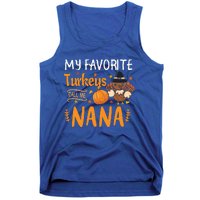 My Favorite Turkeys Call Me Nana Grandma Thanksgiving Tank Top