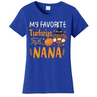 My Favorite Turkeys Call Me Nana Grandma Thanksgiving Women's T-Shirt