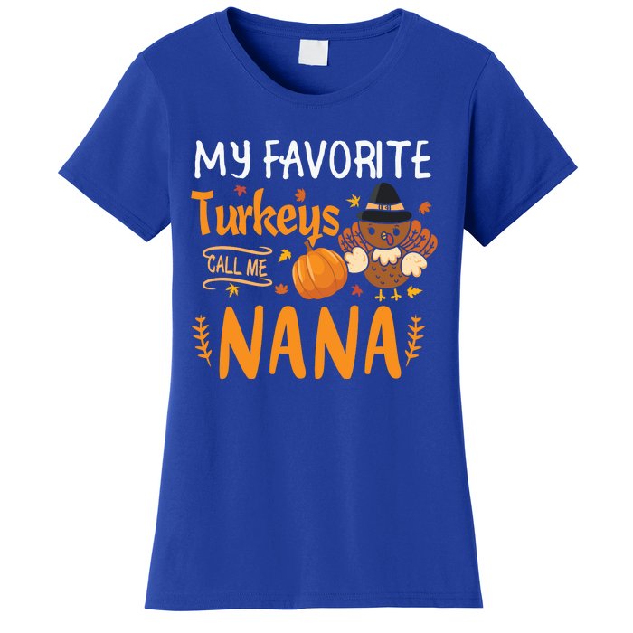 My Favorite Turkeys Call Me Nana Grandma Thanksgiving Women's T-Shirt