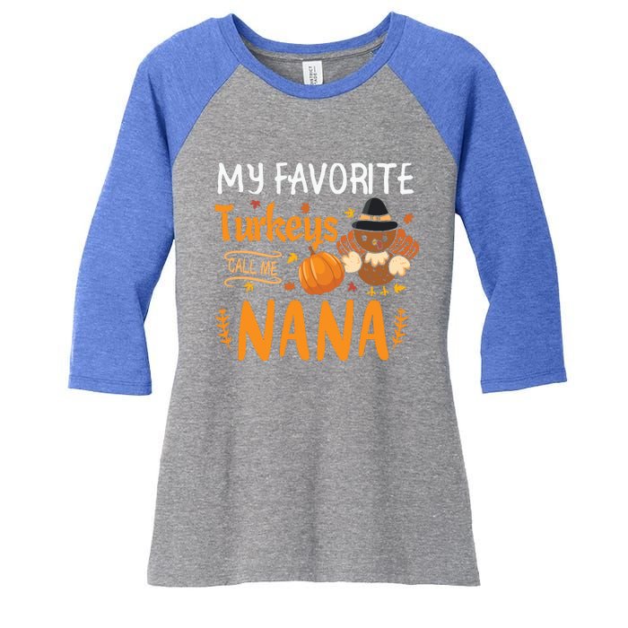 My Favorite Turkeys Call Me Nana Grandma Thanksgiving Women's Tri-Blend 3/4-Sleeve Raglan Shirt