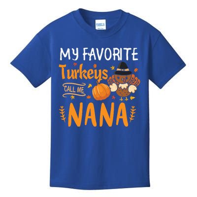 My Favorite Turkeys Call Me Nana Grandma Thanksgiving Kids T-Shirt