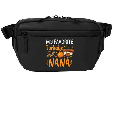 My Favorite Turkeys Call Me Nana Grandma Thanksgiving Crossbody Pack